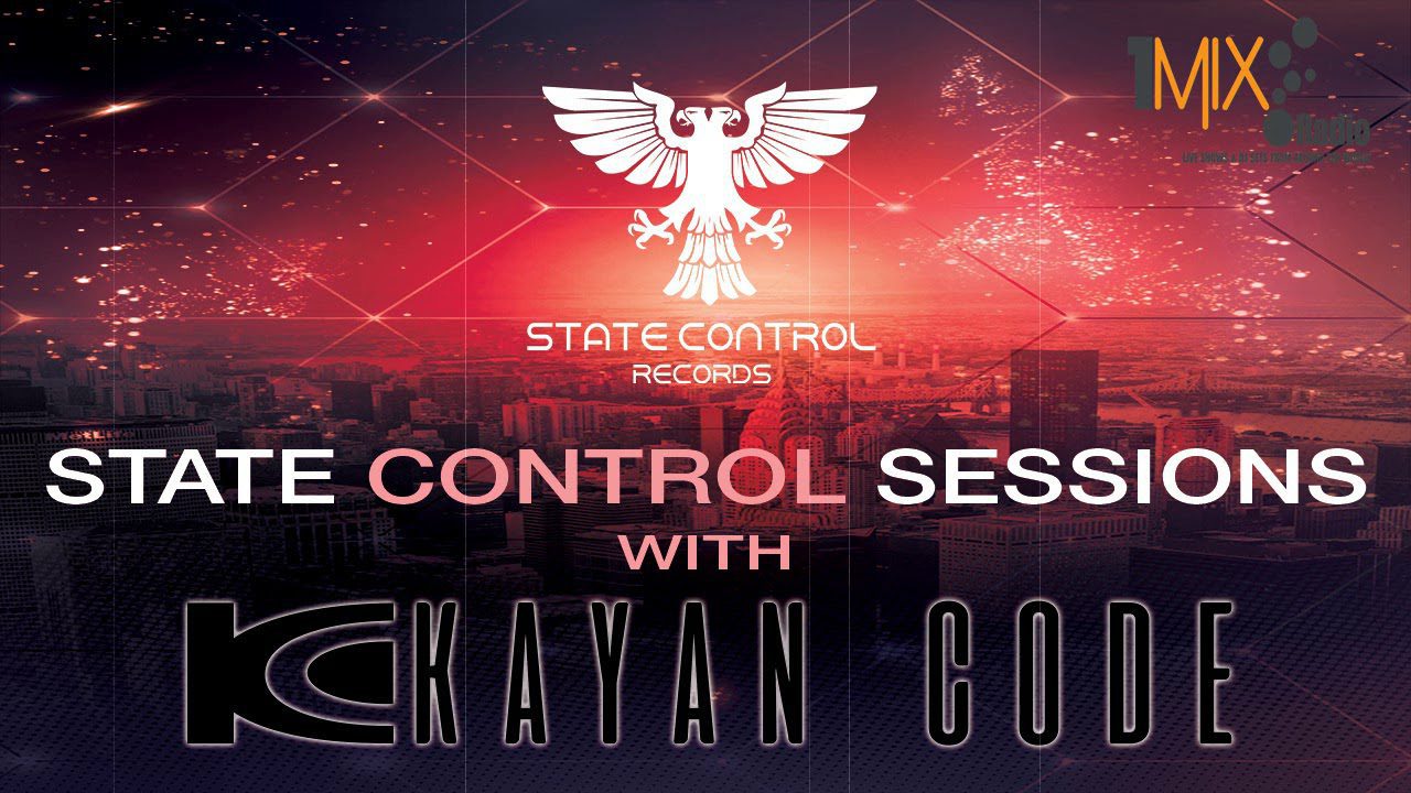 Kayan Code – State Control Sessions EP. 028 I May 2018