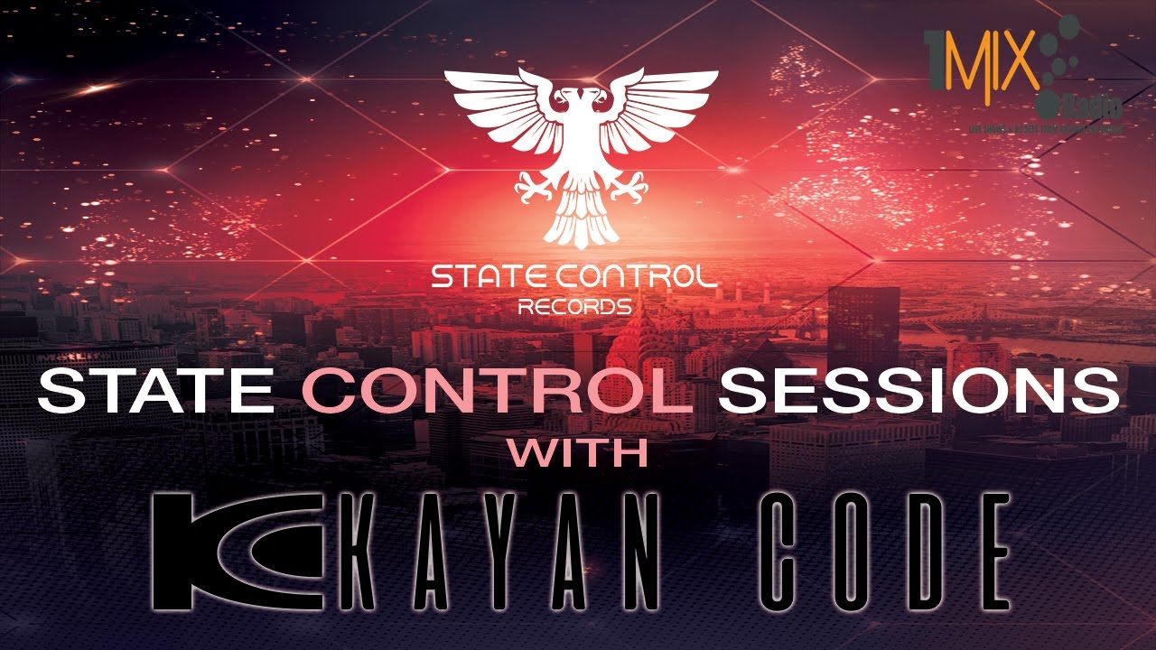 Kayan Code – State Control Sessions EP. 016 I May 2017