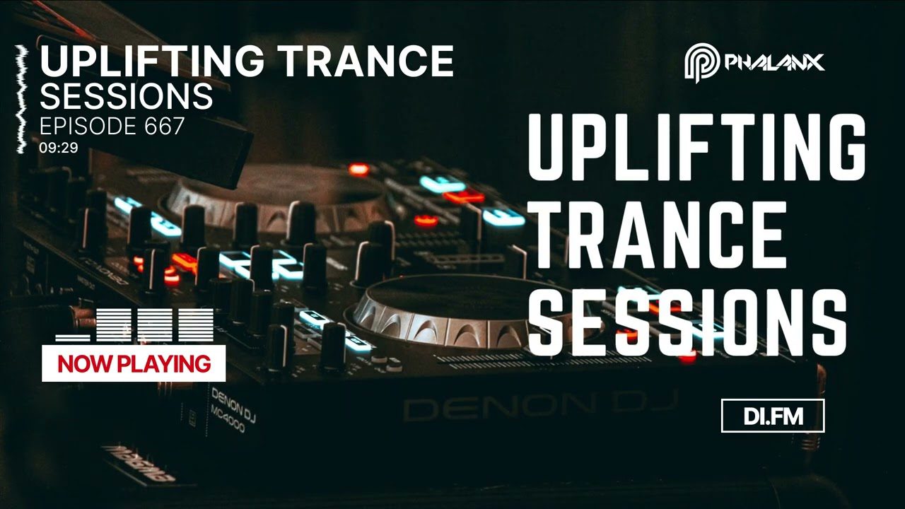 Uplifting Trance Sessions EP. 667 (Trance Podcast) with DJ Phalanx