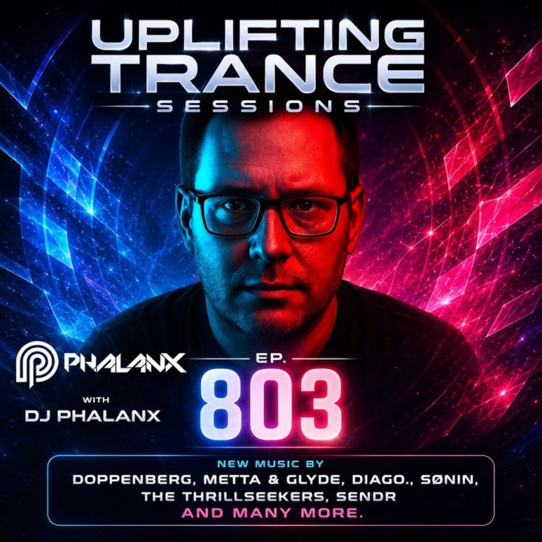 Uplifting Trance Sessions EP. 803 with DJ Phalanx 💥 (Trance Podcast) cover